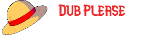 Dub Please